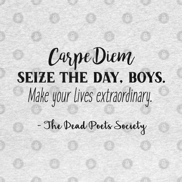 Dead Poets Society - Carpe Diem by qpdesignco